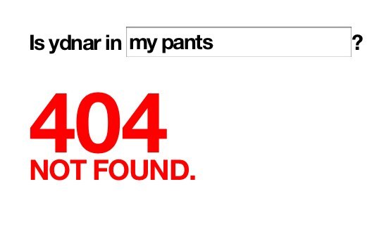 Is ydnar in my pants?
